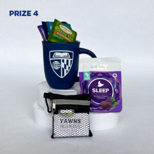 Text that says “Prize 4 JHU mug, tea, melatonin gummies, and Yawns Hopkins sleep kit” above a photo of a JHU mug, tea, melatonin gummies, and Yawns Hopkins sleep kit.