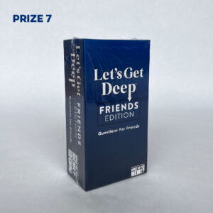 Text that says “Prize 7 Questions for friends card game” above a photo of a large box with text that says “Let’s Get Deep Friends Edition Questions For Friends From the Makers of What Do You Meme?”